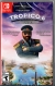 Tropico 6 - Nintendo Switch Edition (848466001625) Box Art